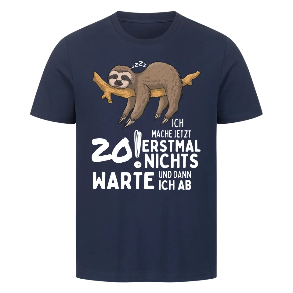 Erstmal nichts machen – Personalisierbares T-Shirt
