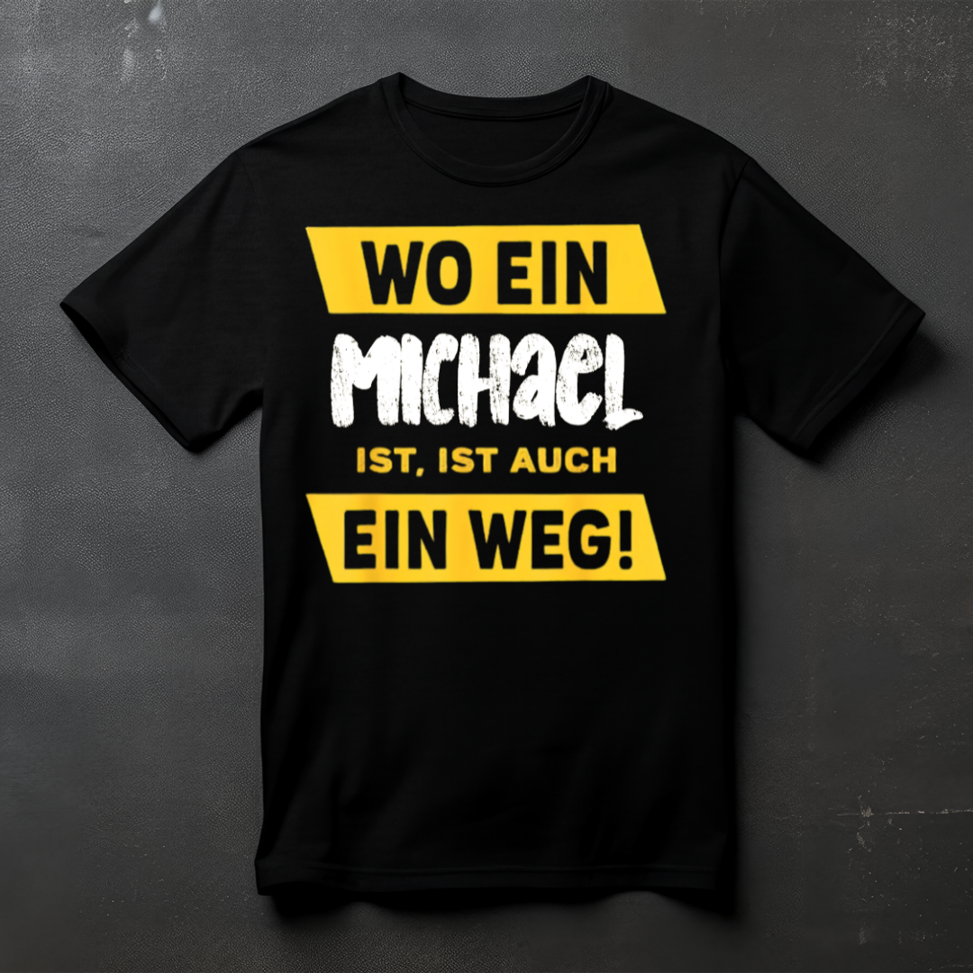 Wo ein Wille ist – Personalisierbares T-Shirt