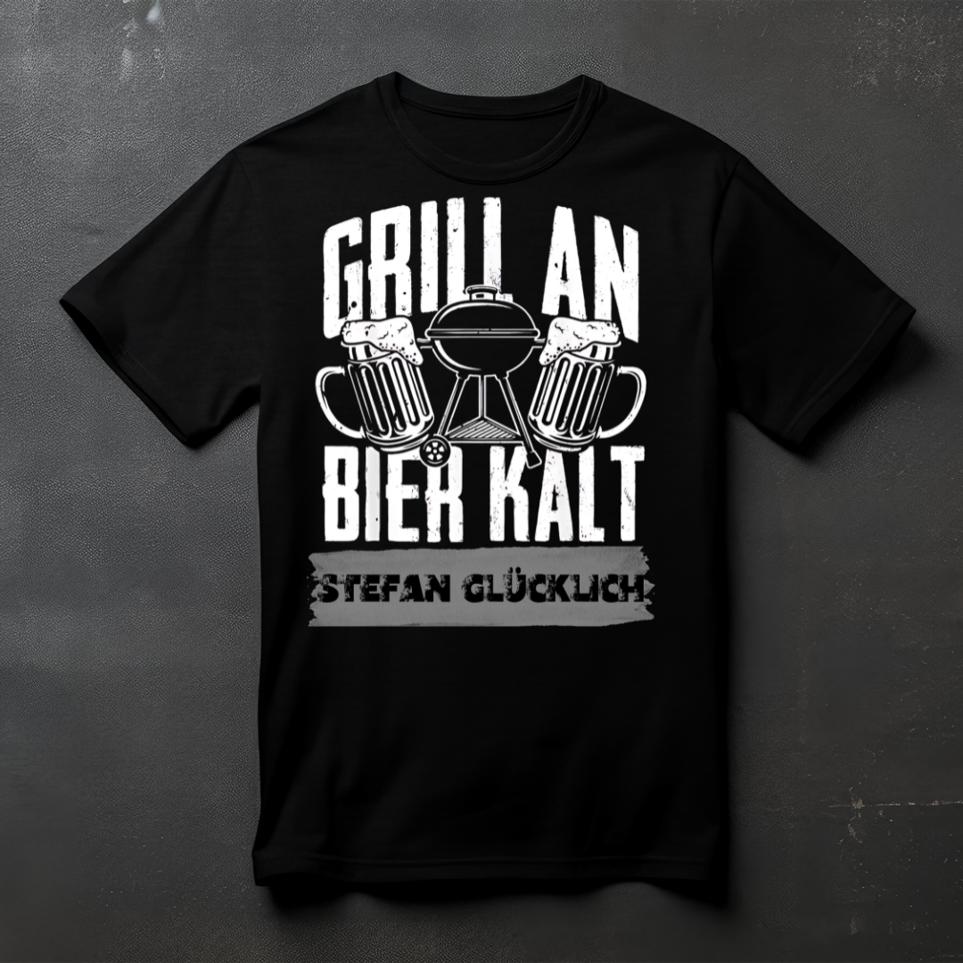 Grill an Bier kalt – Personalisierbares T-Shirt